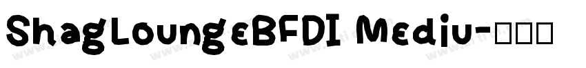 ShagLoungeBFDI Mediu字体转换